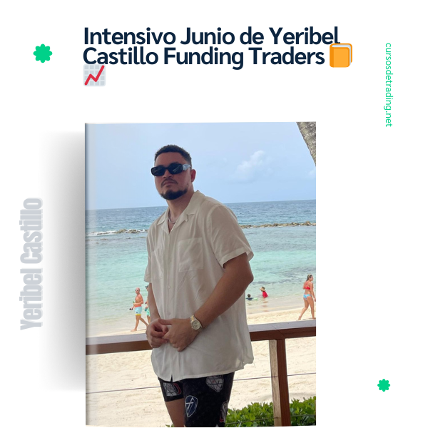 Intensivo Junio de Yeribel Castillo Funding Traders 📘📈